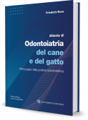 Atlante di Odontoiatria del Cane e del Gatto - Primi passi nella pratica odontoiatrica Atlante di Odontoiatria del Cane e del Gatto - Primi passi nella pratica odontoiatrica