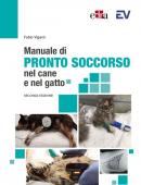 Manuale di Pronto Soccorso nel Cane e nel Gatto - 2a Edizione Manuale di Pronto Soccorso nel Cane e nel Gatto - 2a Edizione