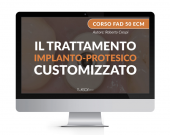 CORSO ECM " IL TRATTAMENTO IMPLANTO - PROTESICO CUSTOMIZZATO " ( 50 CREDITI ECM ) CORSO ECM " IL TRATTAMENTO IMPLANTO - PROTESICO CUSTOMIZZATO " ( 50 CREDITI ECM )