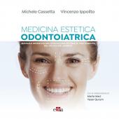 Medicina Estetica Odontoiatrica - Manuale operativo esecuzione piani di trattamento del volto e del sorriso Medicina Estetica Odontoiatrica - Manuale operativo esecuzione piani di trattamento del volto e del sorriso